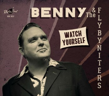 Benny And The Flyby Niters - Watch Yourself ( lp )